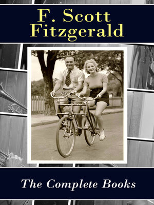 cover image of The Complete Books of F. Scott Fitzgerald (all his 5 novels + all 4 short story collections published during his lifetime)